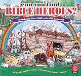 Can You Find Bible Heroes?: Introducing Your Child to the Old Testament (Search & Learn Book)