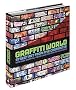 Graffiti World: Street Art from Five Continents Graffiti World: Street Art from Five Continents