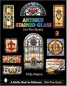 Antique Stained Glass Windows For The Home (Schiffer Book for Collectors with Price Guide)