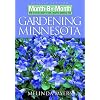Month-by-Month Gardening in Minnesota: Revised Edition: What to Do Each Month to Have a Beautiful Garden All Year