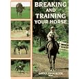 Breaking and Training Your Horse by Sheila Roughton