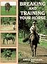 Breaking and Training Your Horse