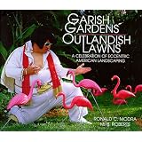 Garish Gardens Outlandish Lawns by M. B. Roberts and Ronald C. Modra