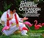 Garish Gardens Outlandish Lawns