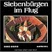 Siebenb�rgen im Flug: Das deutsche Siedlungsgebiet: Seine Kirchenburgen, D�rfer, St�dte und Landschaften