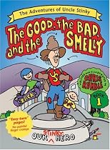 The Good, the Bad, and the Smelly (Adventures of Uncle Stinky)