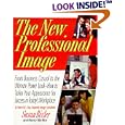 The New Professional Image: From Business Casual to the Ultimate Power Look