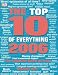 Top Ten of Everything 2006 (Top 10 of Everything)