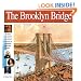 The Brooklyn Bridge: The story of the world's most famous bridge and  the remarkable family that built it. (Wonders of the World Book)