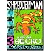 Shredderman: Meet the Gecko