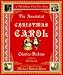 The Annotated "Christmas Carol": A Christmas Carol in Prose