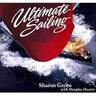 Ultimate Sailing by  Sharon Green and Douglas Hunter
