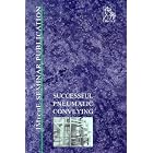 Successful Pneumatic Conveying: IMechE Seminar (IMechE Seminar Publications) by  IMechE 