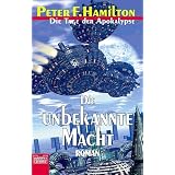 Die unbekannte Macht: Der Armageddon Zyklus, Bd. 1von "Peter F. Hamilton"