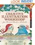 Creative Illustration Workshop for Mixed-Media Artists: Seeing, Sketching, Storytelling, and Using Found Materials