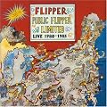 Public Flipper Limited Live 1980-1985