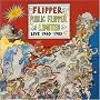 Public Flipper Limited Live 1980-1985