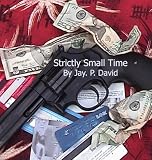 Strictly Small Time