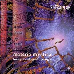 Materia mystica (Homage To Hildegard von Bingen)