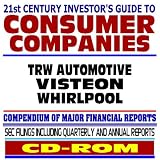 More details of book titled: 21st Century Investor’s Guide to Consumer Companies: TRW Automotive, Visteon, Whirlpool - SEC Filings (CD-ROM)