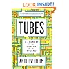 Tubes: A Journey to the Center of the Internet
