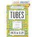 Tubes: A Journey to the Center of the Internet