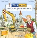 Wie? Woher? Von der Baugrube zum Haus - Annette G�thner