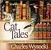 Cat Tales: Snippets on Life from Our Favorite Felines