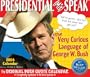 Presidential MIS Speak 2006 Calendar: The Very Curious Language of George W. Bush (Boxed Calendar)