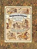 Vergessene K&uuml;nste - John Seymour
