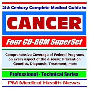 21st Century Complete Medical Guide to Cancer (Four CD-ROM Superset) ¿ Comprehensive... by PM Medical Health News