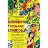 Desperate Teenage Lovedolls