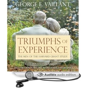 Triumphs of Experience - The Men of the Harvard Grant Study  - George E. Vaillant 