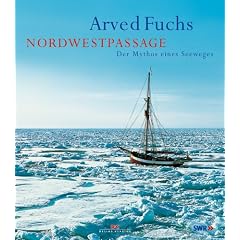 Nordwestpassage. Der Mythos eines Seeweges