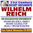 21st Century Secret Documents Wilhelm Reich: FBI Declassified Documents, Orgone Biological Energy, Orgone Accumulator... by  U.S. Government