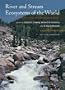 River and Stream Ecosystems of the World: With a New Introduction