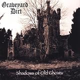 Shadows of Old Ghosts