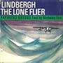 Lindbergh the lone flier;