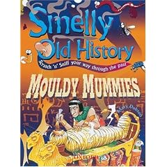 Mouldy Mummies (Smelly Old History)