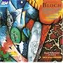 Bloch - Symphony in E flat etc