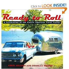 Ready to Roll: A Celebration of the Classic American Travel Trailer