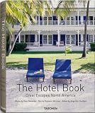 The Hotel Book: Great Escapes North America