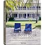 The Hotel Book: Great Escapes North America