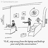 'O.K., step away from the laptop and hold up your end of the conversation.' Cartoon print by Michael Maslin, Published in The New Yorker on 1/28/2002