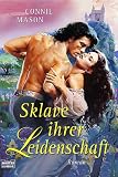 Sklave ihrer Leidenschaft - Connie Mason