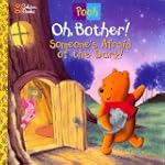 Oh, Bother! Someone's Afraid of the D...