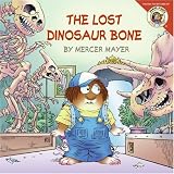 Little Critter: The Lost Dinosaur Bone (Little Critter)