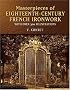 Masterpieces of  Eighteenth-Century French Ironwork: With Over 300 Illustrations