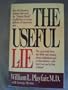 "The Useful Lie"