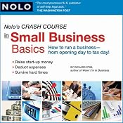 Nolo's Crash Course in Small Business Basics: How to Run a Business from Opening Day to Tax Day! | [Richard Stim, Lisa Guerin]